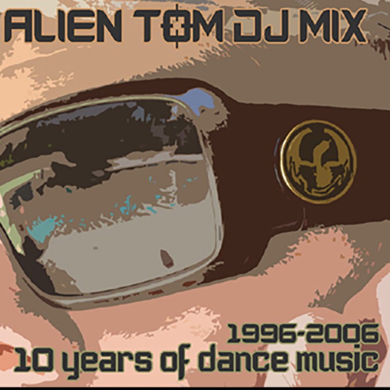 Alien Tom – 10 years of Dance Music, 1996-2006 (Vinyl Mix)