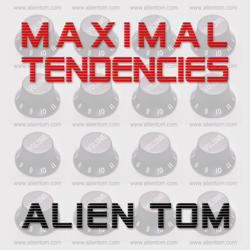 alien tom maximal tendencies