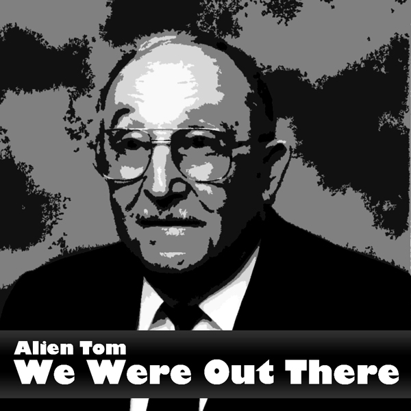 we-were-out-there_alien-tom