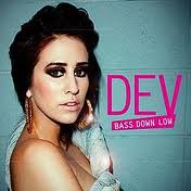 Dev – Bass Down Low (Alien Tom vs. Full Clip Remix)