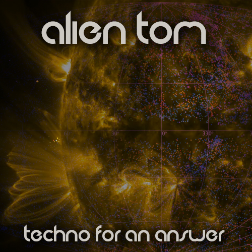 Alien Tom Techno For An Answer