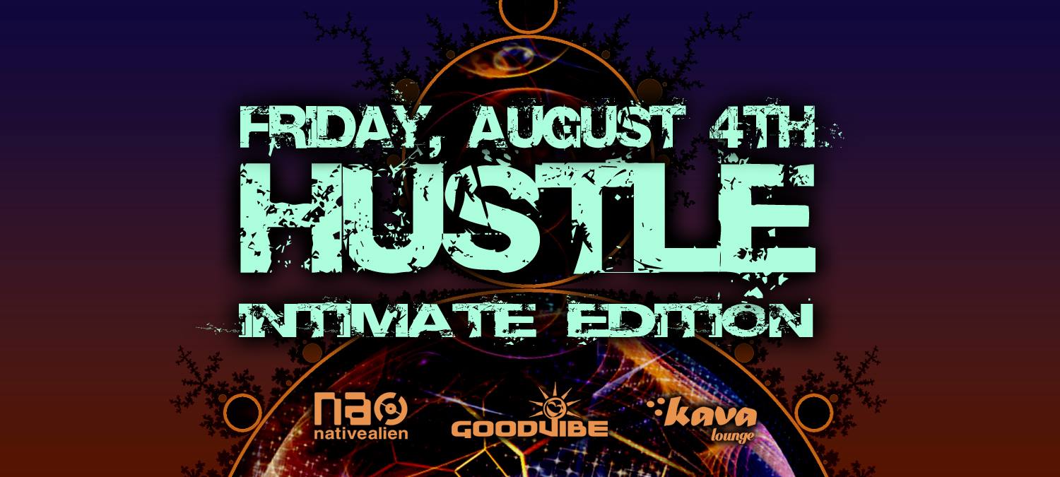 Hustle August 4 Kava Lounge San Diego