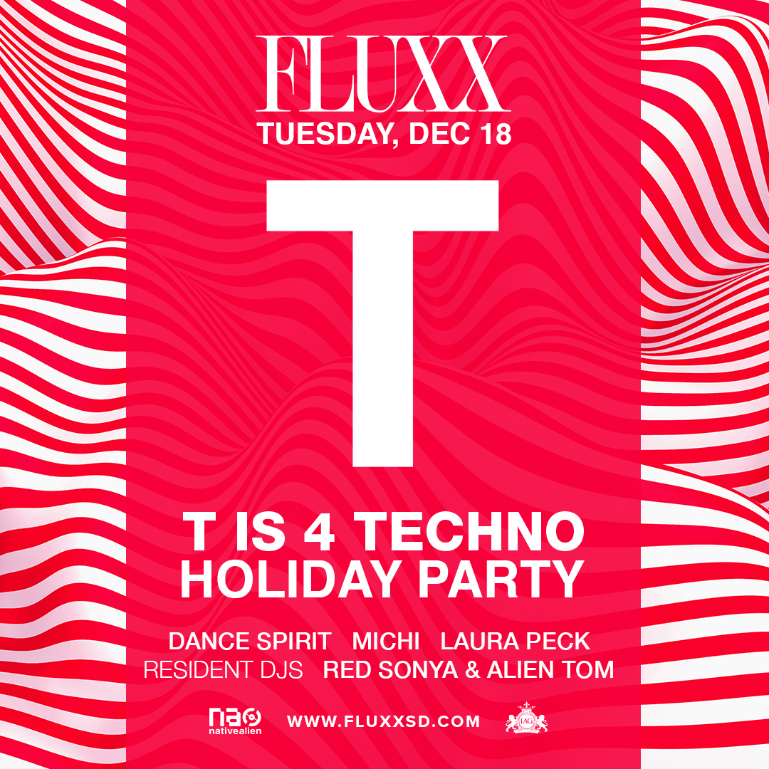 T is 4 Techno Holiday Party @ Fluxx Nightclub