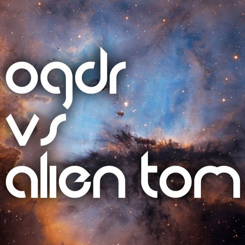 OGDR VS Alien Tom – One Mod For All (Original Mix)