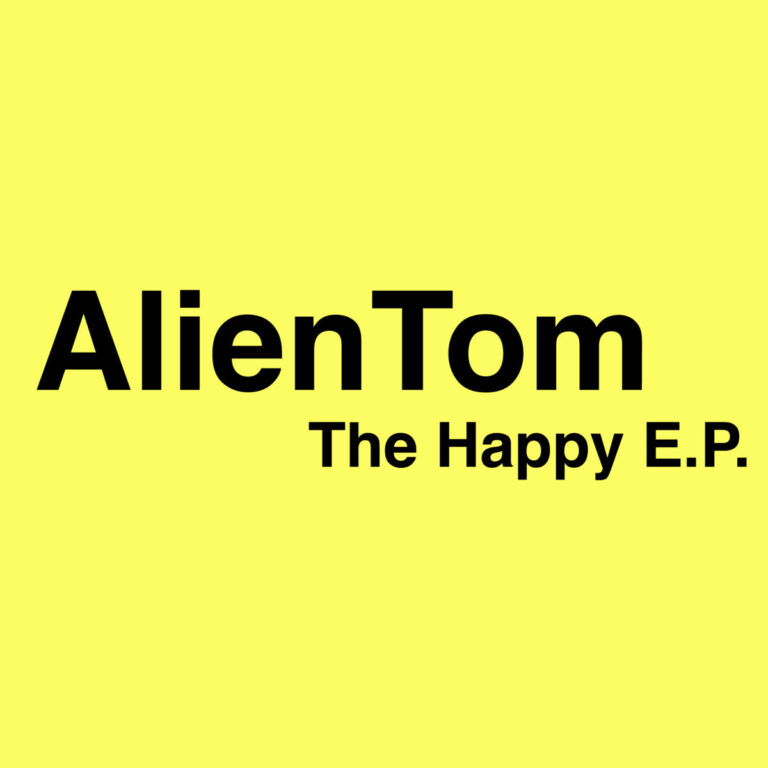 Alien Tom - The Happy E.P.